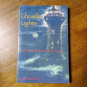 Ghostly Lights Great Lakes Lighthouse Tales of Terror Paperback Book 1998